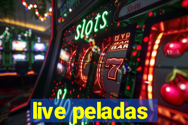 live peladas